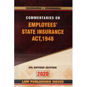 Kharbanda & Kharbanda's Commentaries on Employees State Insurance Act, 1948 [HB] by Law Publishing House